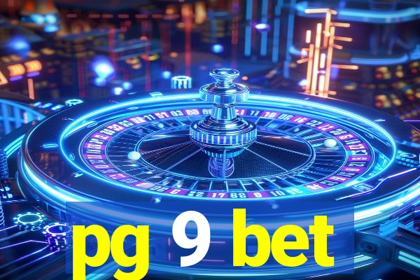 pg 9 bet